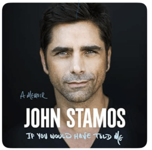 Cover of John Stamos' memoir called If You Would Have Told Me. 